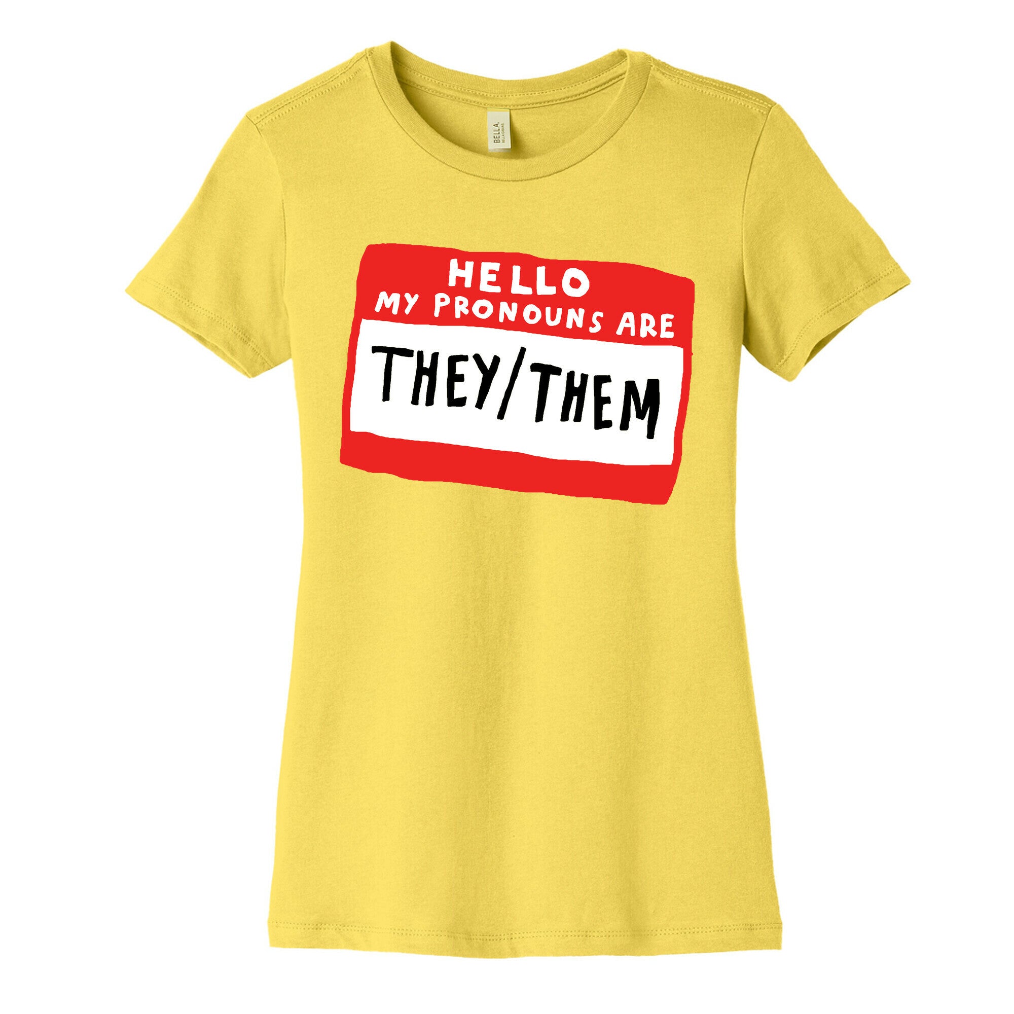 Hello My Pronouns Are They Them Women's Cotton Tee